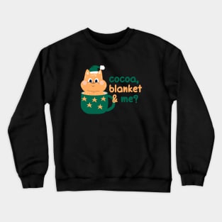 Cocoa, blanket & me? | Christmas Kitty Design Crewneck Sweatshirt